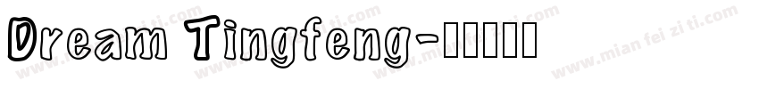Dream Tingfeng字体转换
